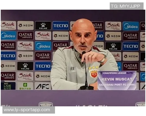 穆斯卡特谈伤病挑战希望海港延续国内赛场稳定性至亚冠赛事